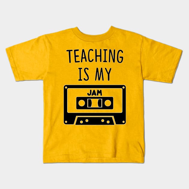 Teaching Is My Jam Kids T-Shirt by theboonation8267